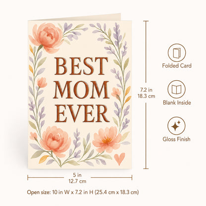 Best Mom Ever floral greeting card — dimensions and features