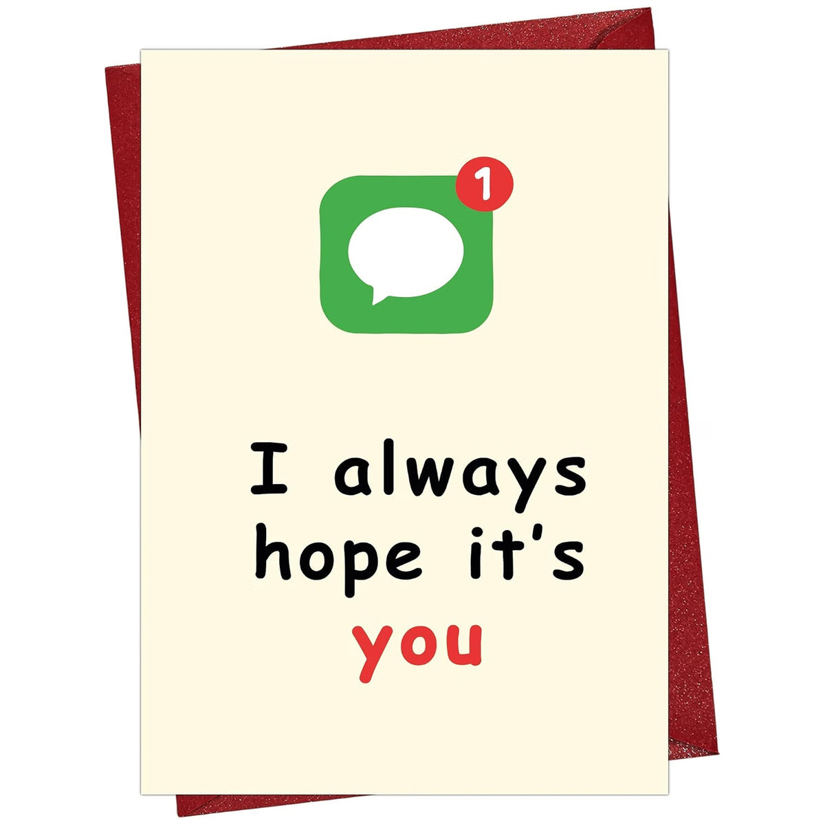 I Always Hope It’s You Love Greeting Card - front cover