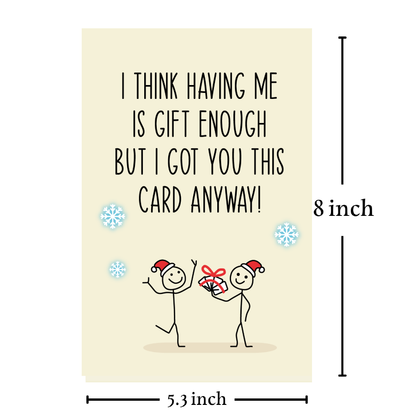 Cheerin Gift Enough Christmas Card